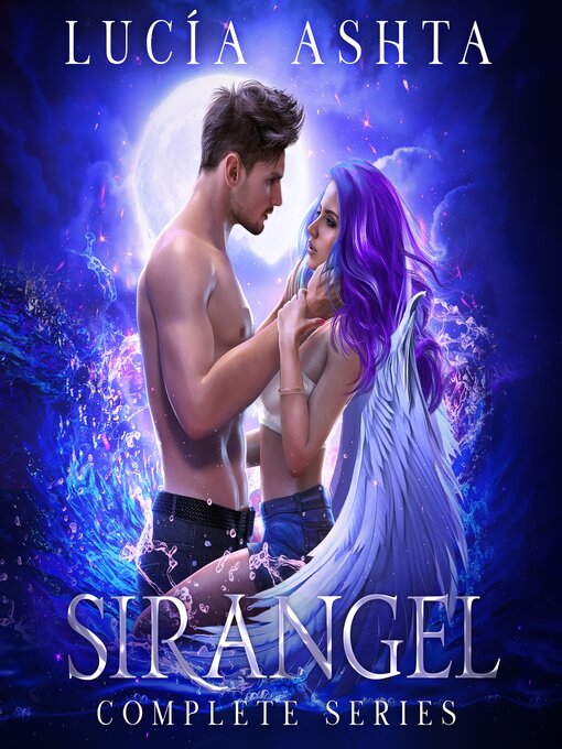 Title details for Sirangel Complete Series by Lucia Ashta - Available